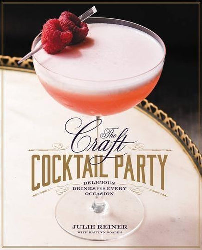The Craft Cocktail Party - Cocktail Book